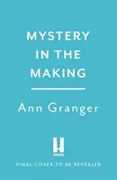 Mystery in the Making - Diciotto storie brevi di omicidi, misteri e caos - Mystery in the Making - Eighteen short stories of murder, mystery and mayhem