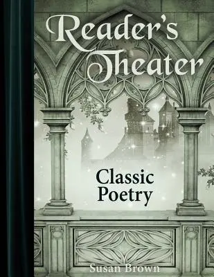 Teatro del lettore: Poesia classica - Reader's Theater: Classic Poetry