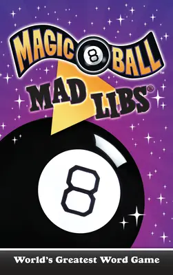 Magic 8 Ball Mad Libs: Il più grande gioco di parole del mondo - Magic 8 Ball Mad Libs: World's Greatest Word Game