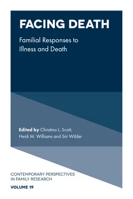 Affrontare la morte: Risposte familiari alla malattia e alla morte - Facing Death: Familial Responses to Illness and Death