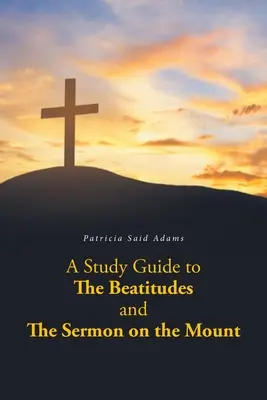 Guida allo studio delle Beatitudini e del Discorso della Montagna - A Study Guide to The Beatitudes and The Sermon on the Mount