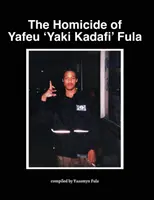 L'omicidio di Yafeu “Yaki Kadafi” Fula - The Homicide of Yafeu 'Yaki Kadafi' Fula