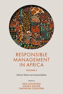 Gestione responsabile in Africa, volume 2: Lavoro etico e sostenibilità - Responsible Management in Africa, Volume 2: Ethical Work and Sustainability