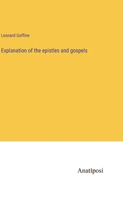 Spiegazione delle epistole e dei vangeli - Explanation of the epistles and gospels