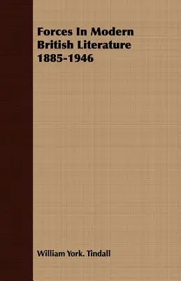 Le forze della letteratura britannica moderna 1885-1946 - Forces In Modern British Literature 1885-1946