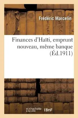 Finanze di Hati, Emprunt Nouveau, Mme Banque - Finances d'Hati, Emprunt Nouveau, Mme Banque