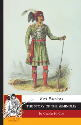 Patrioti rossi: La storia dei Seminole - Red Patriots: The Story of the Seminoles