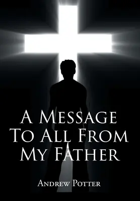 Un messaggio a tutti da parte di mio padre - A Message To All From My Father