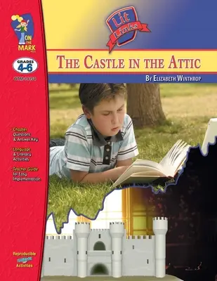 Il castello in soffitta, di Elizabeth Winthrop Lit Link Classi 4-6 - The Castle it the Attic, by Elizabeth Winthrop Lit Link Grades 4-6