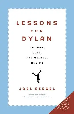 Lezioni per Dylan: Sulla vita, sull'amore, sul cinema e su di me - Lessons for Dylan: On Life, Love, the Movies, and Me