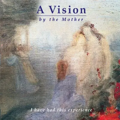 Una visione della Madre - A Vision by the Mother