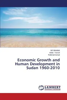 Crescita economica e sviluppo umano in Sudan 1960-2010 - Economic Growth and Human Development in Sudan 1960-2010