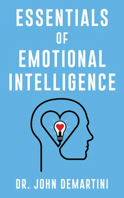 Gli elementi essenziali dell'intelligenza emotiva - Essentials of Emotional Intelligence