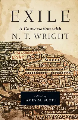 Esilio: Conversazione con N. T. Wright - Exile: A Conversation with N. T. Wright