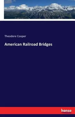 Ponti ferroviari americani - American Railroad Bridges