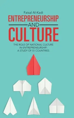 Imprenditorialità e cultura: Il ruolo della cultura nazionale nell'imprenditorialità: Uno studio su 51 Paesi - Entrepreneurship and Culture: The Role of National Culture in Entrepreneurship: A Study of 51 Countries