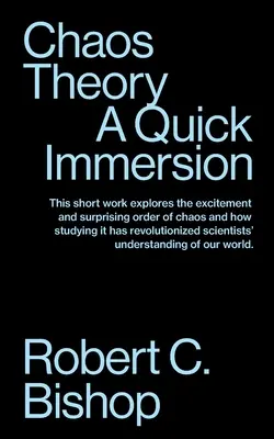 La teoria del caos: Un'immersione rapida - Chaos Theory: A Quick Immersion