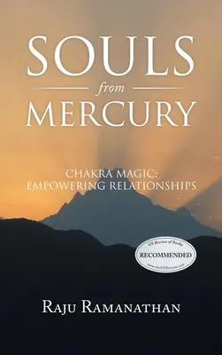 Anime di Mercurio: La magia dei chakra: dare forza alle relazioni - Souls from Mercury: Chakra Magic: Empowering Relationships