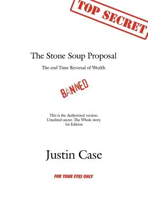 La proposta della zuppa di pietra: L'inversione della ricchezza alla fine del tempo - The Stone Soup Proposal: The End Time Reversal of Wealth
