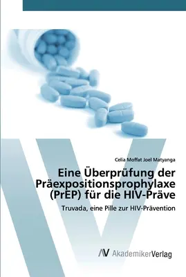 Un'analisi della profilassi pre-esposizione (PrEP) per la prevenzione dell'HIV - Eine berprfung der Prexpositionsprophylaxe (PrEP) fr die HIV-Prve