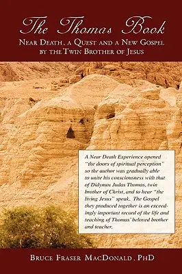 Il libro di Thomas Vicino alla morte, una ricerca e un nuovo Vangelo del fratello gemello di Gesù - The Thomas Book Near Death, a Quest and a New Gospel by the Twin Brother of Jesus