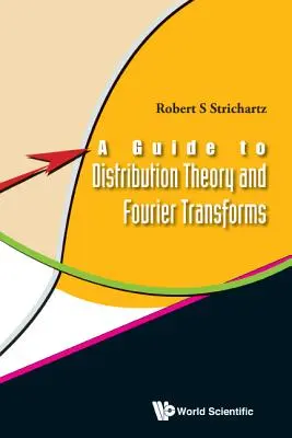 Guida alla teoria della distribuzione e alle trasformate di Fourier - A Guide to Distribution Theory and Fourier Transforms
