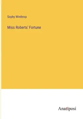 La fortuna di Miss Roberts - Miss Roberts' Fortune