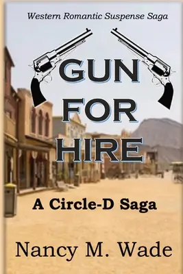 Pistola a noleggio: La saga del Circle-D - Gun for Hire: Circle-D Saga