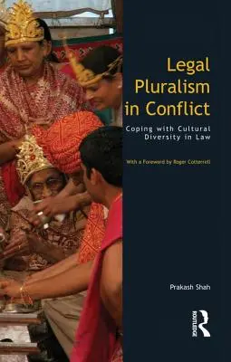 Pluralismo giuridico in conflitto: Affrontare la diversità culturale nel diritto - Legal Pluralism in Conflict: Coping with Cultural Diversity in Law