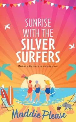 L'alba con i surfisti d'argento - Sunrise With The Silver Surfers