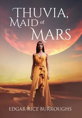 Thuvia, fanciulla di Marte (Annotato) - Thuvia, Maid of Mars (Annotated)
