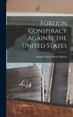 Cospirazione straniera contro gli Stati Uniti - Foreign Conspiracy Against the United States