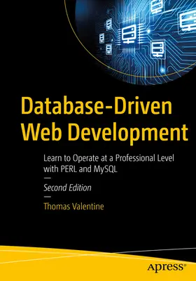 Sviluppo web basato su database: Imparare a operare a livello professionale con Perl e MySQL - Database-Driven Web Development: Learn to Operate at a Professional Level with Perl and MySQL
