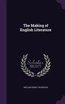 La creazione della letteratura inglese - The Making of English Literature