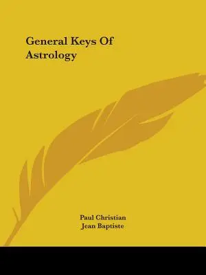 Chiavi generali dell'astrologia - General Keys Of Astrology