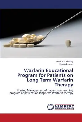 Programma educativo sul Warfarin per i pazienti in terapia a lungo termine con Warfarin - Warfarin Educational Program for Patients on Long Term Warfarin Therapy