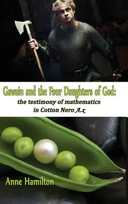 Gawain e le quattro figlie di Dio: La testimonianza della matematica in Cotton Nero A.x - Gawain and the Four Daughters of God: The Testimony of Mathematics in Cotton Nero A.x