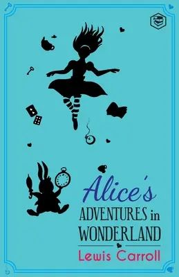 Le avventure di Alice nel Paese delle Meraviglie - Alice's Adventures in Wonderland
