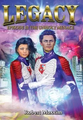 Eredità: Episodio II: La minaccia empia - Legacy: Episode II: The Unholy Menace