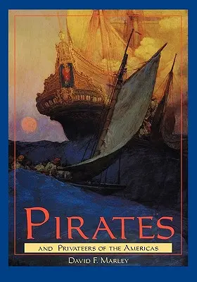 Pirati e corsari delle Americhe - Pirates and Privateers of the Americas