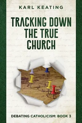 Rintracciare la vera Chiesa - Tracking Down the True Church