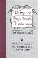 Il vampiro e Ernestus Berchtold; o l'Edipo moderno - The Vampyre and Ernestus Berchtold; Or The Modern Oedipus