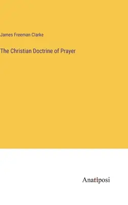 La dottrina cristiana della preghiera - The Christian Doctrine of Prayer