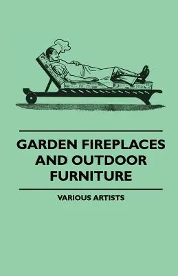 Caminetti da giardino e mobili da esterno - Garden Fireplaces and Outdoor Furniture