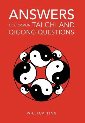 Risposte alle domande più comuni sul Tai Chi e sul Qigong - Answers to Common Tai Chi and Qigong Questions
