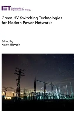Tecnologie di commutazione Hv verdi per le moderne reti elettriche - Green Hv Switching Technologies for Modern Power Networks