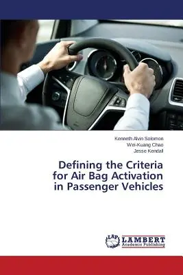 Definizione dei criteri di attivazione degli airbag nei veicoli passeggeri - Defining the Criteria for Air Bag Activation in Passenger Vehicles