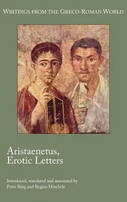 Aristaeneto, Lettere erotiche - Aristaenetus, Erotic Letters