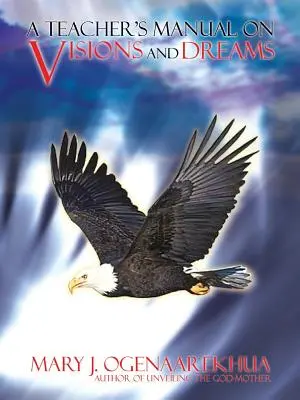 Un manuale per insegnanti su visioni e sogni - A Teacher's Manual on Visions and Dreams