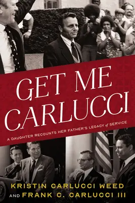 Prendimi Carlucci: una figlia racconta l'eredità di servizio del padre - Get Me Carlucci: A Daughter Recounts Her Father's Legacy of Service